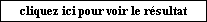 cliquez ici pour voir le rsultat